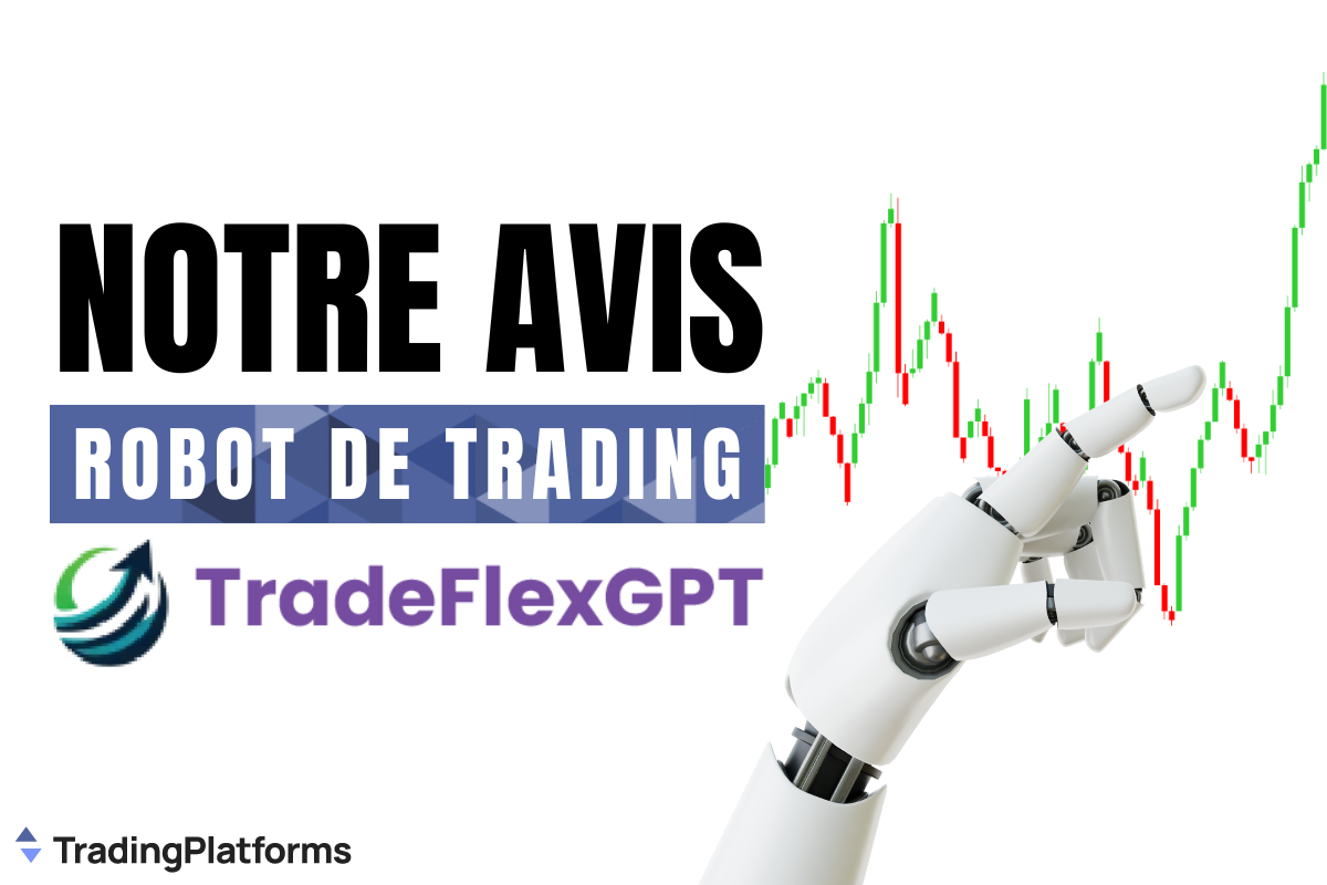 Tradeflex GPT Avis 2026 : Robot de trading Fiable ou pas