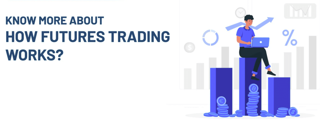 Futures Trading and Experience