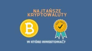 najtansze kryptowaluty