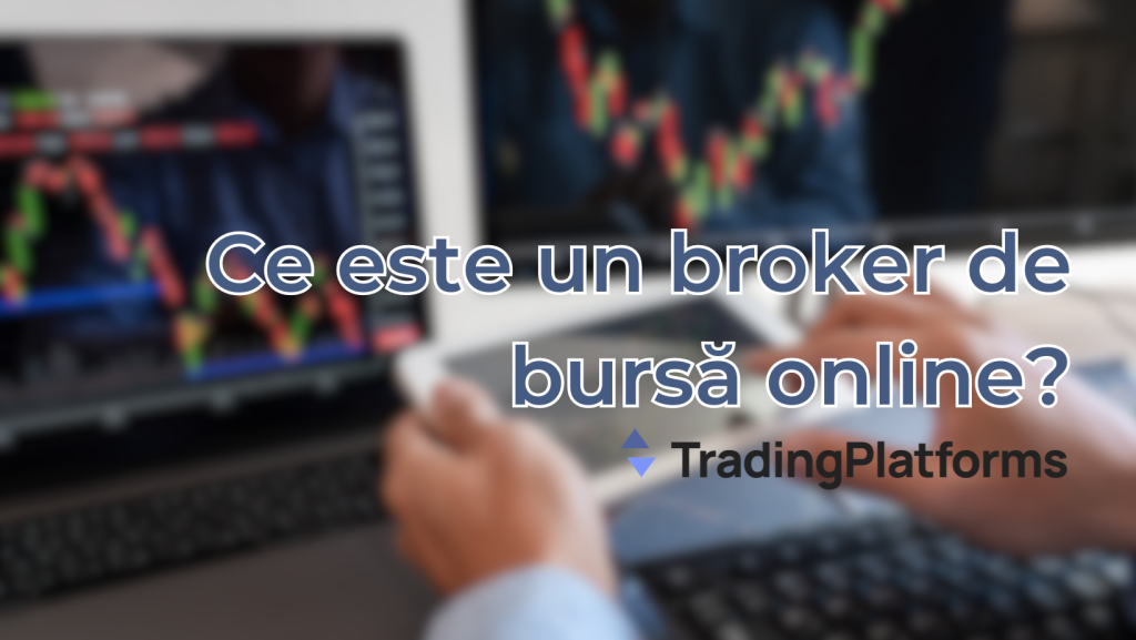 Ce este un broker de bursa?